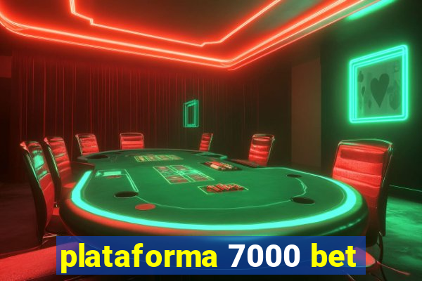 plataforma 7000 bet